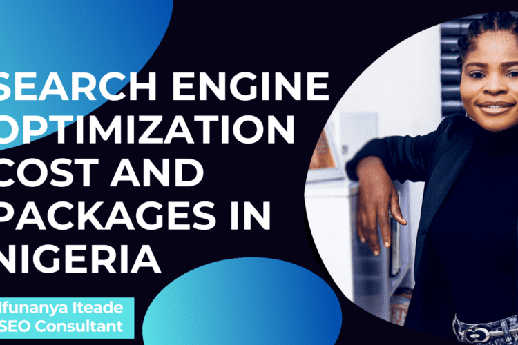 Search Engine Optimization Cost and Packages in Nigeria (2024)