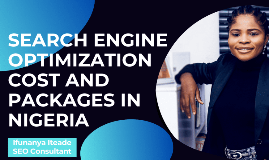 Search Engine Optimization Cost and Packages in Nigeria (2024)